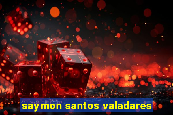 saymon santos valadares